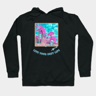 Live your best life Hoodie